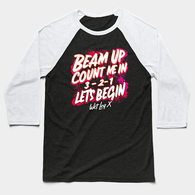 Beam Up Count Me in 3-2-1 Let's Begin Baseball T-Shirt by T-shirt US